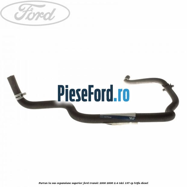 Furtun la vas expansiune, superior Ford Transit 2000-2006 2.4 TDCi 137 cp H9FA diesel
