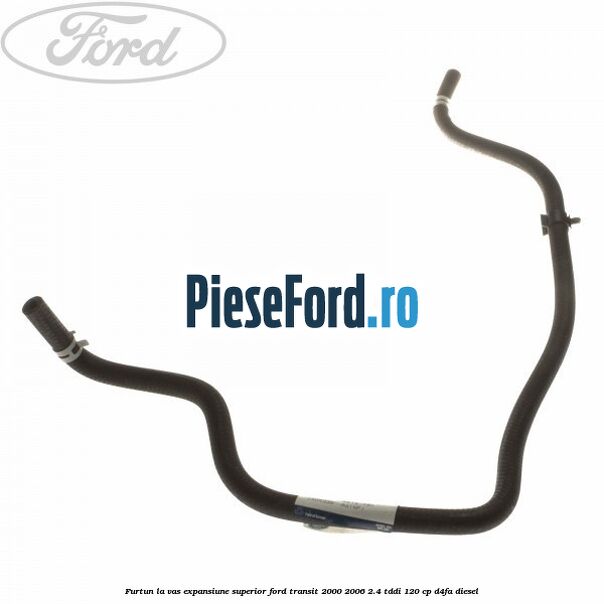 Furtun la vas expansiune, superior Ford Transit 2000-2006 2.4 TDdi 120 cp D4FA diesel