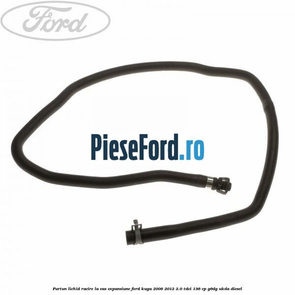 Furtun lichid racire la vas expansiune Ford Kuga 2008-2012 2.0 TDCi 136 cp G6DG, UKDA diesel