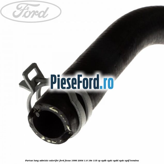 Furtun lung admisie calorifer Ford Focus 1998-2004 1.8 16V 115 cp EYDB, EYDC, EYDD, EYDE, EYDF benzina