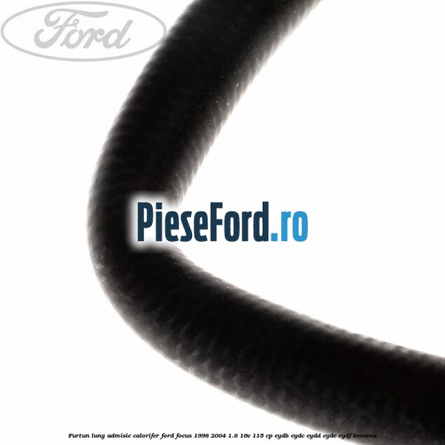 Furtun lung admisie calorifer Ford Focus 1998-2004 1.8 16V 115 cp EYDB, EYDC, EYDD, EYDE, EYDF benzina