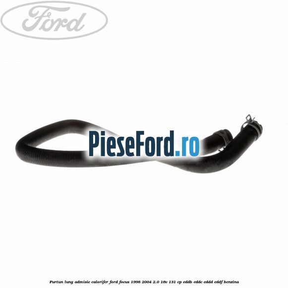 Furtun lung admisie calorifer Ford Focus 1998-2004 2.0 16V 131 cp Furtun lung admisie calorifer Ford Focus 1998-2004 2.0 16V 131 cp EDDB, EDDC, EDDD, EDDF benzina