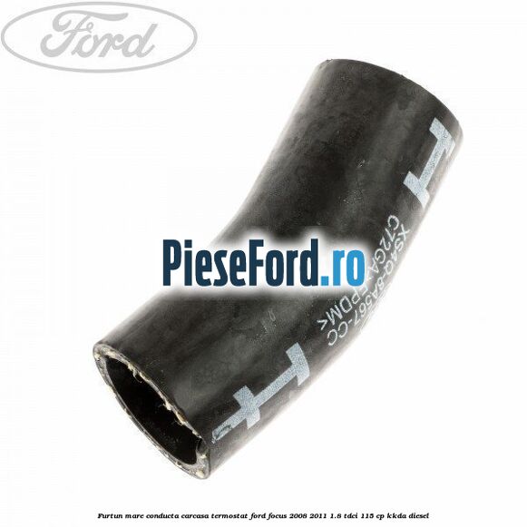 Furtun mare, conducta carcasa termostat Ford Focus 2008-2011 1.8 TDCi 115 cp KKDA diesel