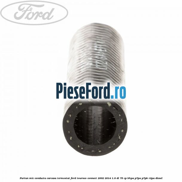 Furtun mic, conducta carcasa termostat Ford Tourneo Connect 2002-2014 1.8 Di 75 cp BHPA, P7PA, P7PB, R2PA diesel