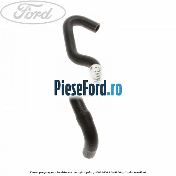 Furtun pompa apa cu incalzire auxiliara Ford Galaxy 2000-2006 1.9 TDI 90 cp 1Z, AHU, ANU diesel