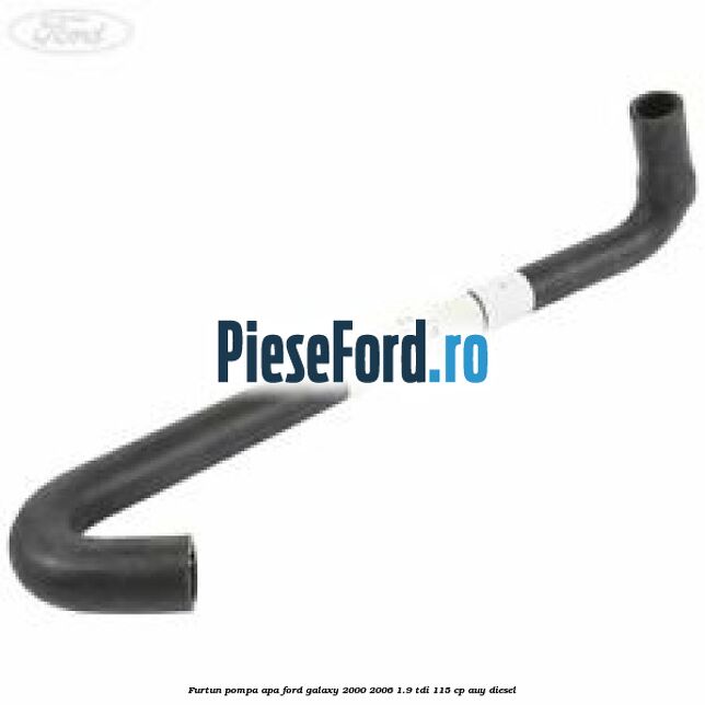 Furtun pompa apa Ford Galaxy 2000-2006 1.9 TDI 115 cp AUY diesel