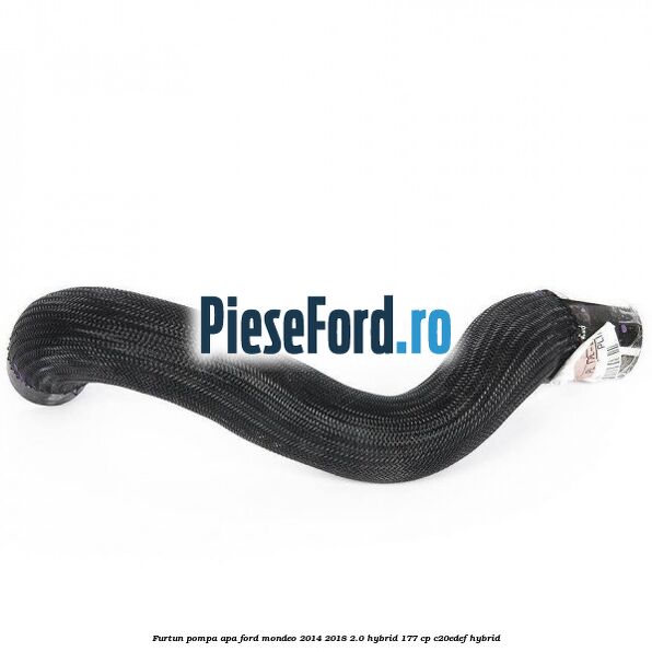 Furtun pompa apa Ford Mondeo 2014-2018 2.0 Hybrid 177 cp Furtun pompa apa Ford Mondeo 2014-2018 2.0 Hybrid 177 cp C20EDEF hybrid