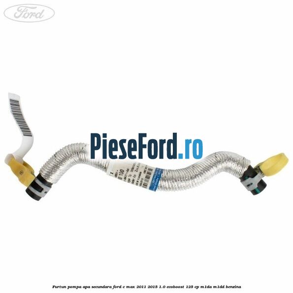 Furtun pompa apa secundara Ford C-Max 2011-2015 1.0 EcoBoost 125 cp M1DA, M1DD benzina