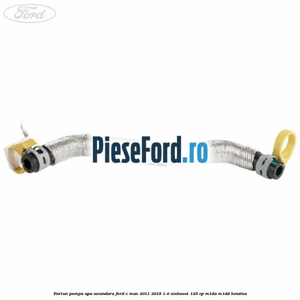 Furtun pompa apa secundara Ford C-Max 2011-2015 1.0 EcoBoost 125 cp M1DA, M1DD benzina