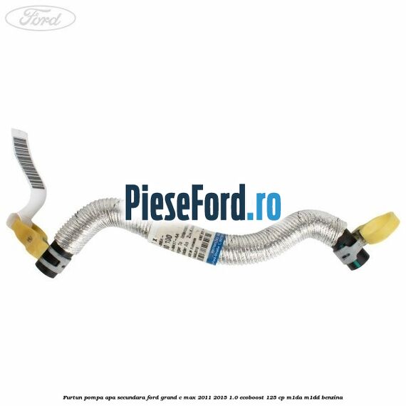 Furtun pompa apa secundara Ford Grand C-Max 2011-2015 1.0 EcoBoost 125 cp Furtun pompa apa secundara Ford Grand C-Max 2011-2015 1.0 EcoBoost 125 cp M1DA, M1DD benzina