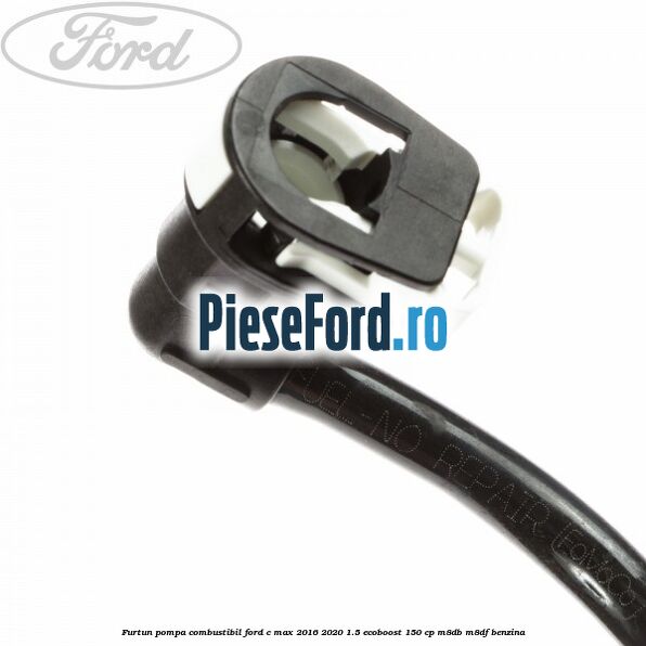 Furtun pompa combustibil Ford C-Max 2016-2020 1.5 EcoBoost 150 cp Furtun pompa combustibil Ford C-Max 2016-2020 1.5 EcoBoost 150 cp M8DB, M8DF benzina