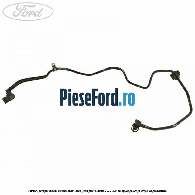 Furtun pompa vacum sistem start stop Ford Fiesta 2013-2017 1.0 65 cp XMJA, XMJB, XMJC, XMJD benzina