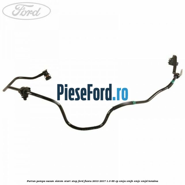 Furtun pompa vacum sistem start stop Ford Fiesta 2013-2017 1.0 65 cp XMJA, XMJB, XMJC, XMJD benzina
