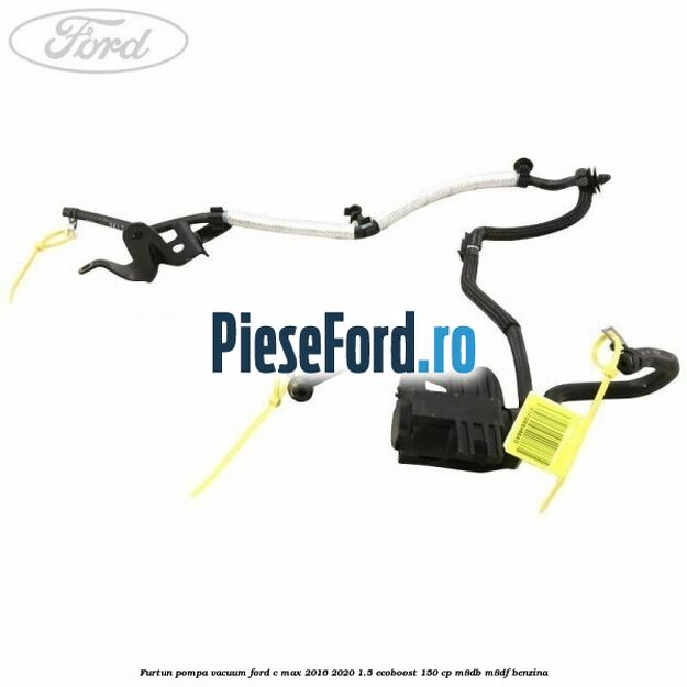 Furtun pompa vacuum Ford C-Max 2016-2020 1.5 EcoBoost 150 cp M8DB, M8DF benzina