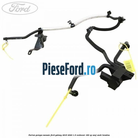 Furtun pompa vacuum Ford Galaxy 2015-2023 1.5 EcoBoost 160 cp UNCJ, UNCK benzina