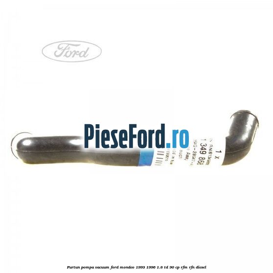 Furtun pompa vacuum Ford Mondeo 1993-1996 1.8 TD 90 cp RFM, RFN diesel