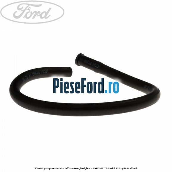 Furtun preaplin combustibil rezervor Ford Focus 2008-2011 2.0 TDCi 110 cp Furtun preaplin combustibil rezervor Ford Focus 2008-2011 2.0 TDCi 110 cp IXDA diesel