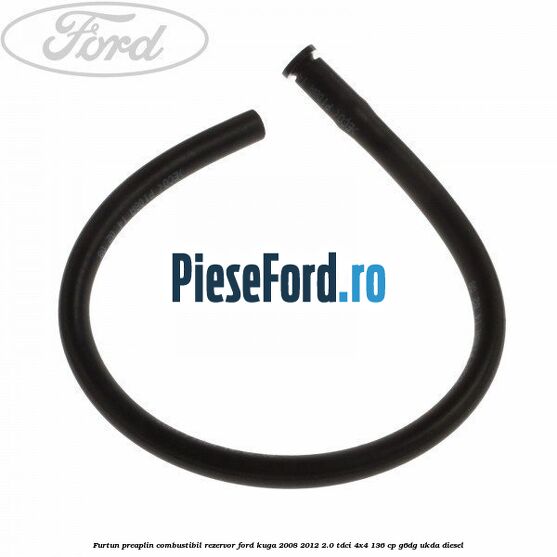 Furtun preaplin combustibil rezervor Ford Kuga 2008-2012 2.0 TDCi 4x4 136 cp G6DG, UKDA diesel