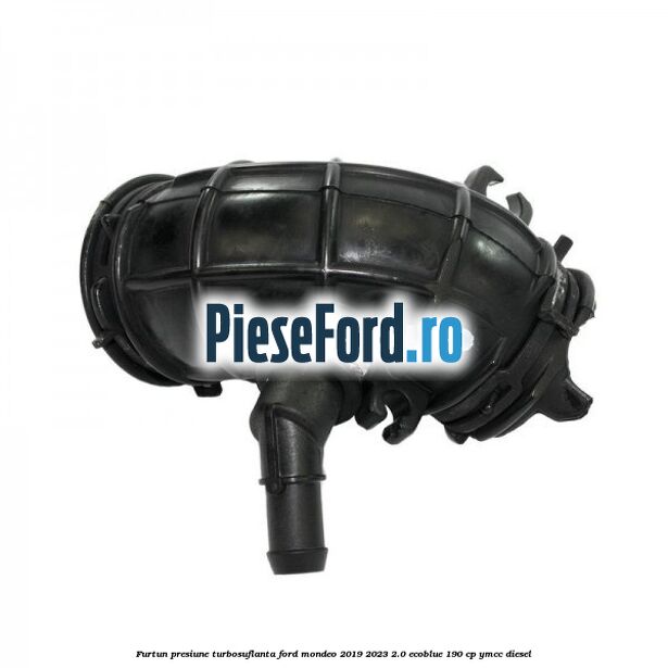 Furtun presiune turbosuflanta Ford Mondeo 2019-2023 2.0 EcoBlue 190 cp YMCC diesel