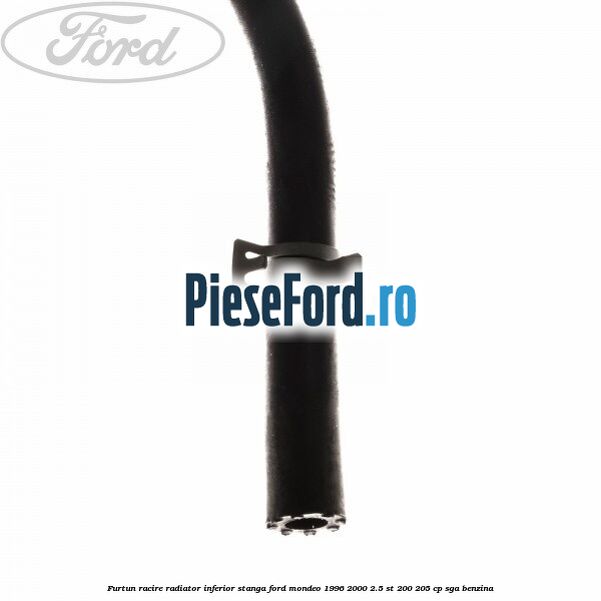 Furtun racire radiator inferior, stanga Ford Mondeo 1996-2000 2.5 ST 200 205 cp SGA benzina