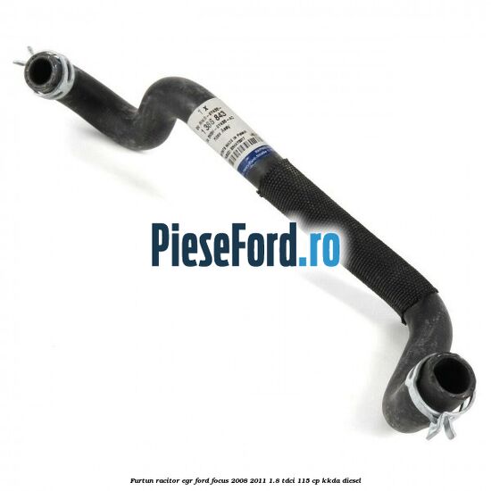 Furtun racitor EGR Ford Focus 2008-2011 1.8 TDCi 115 cp KKDA diesel