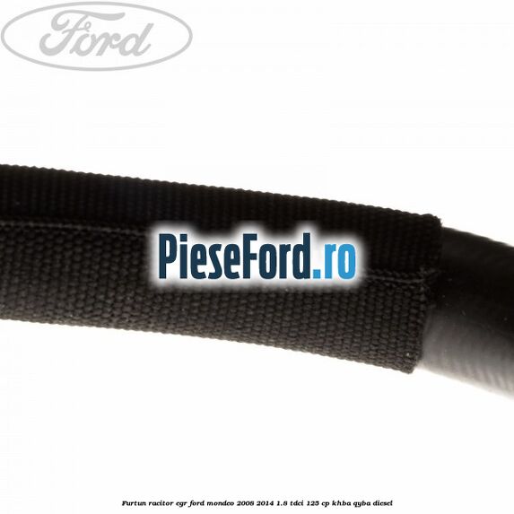 Furtun racitor EGR Ford Mondeo 2008-2014 1.8 TDCi 125 cp KHBA, QYBA diesel