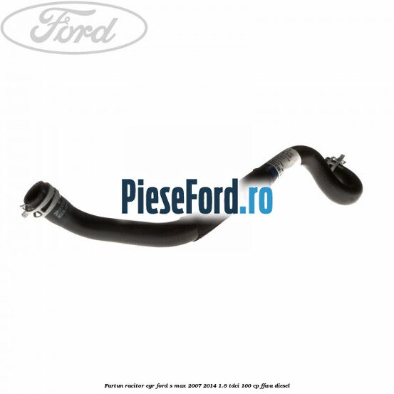 Furtun racitor EGR Ford S-Max 2007-2014 1.8 TDCi 100 cp FFWA diesel