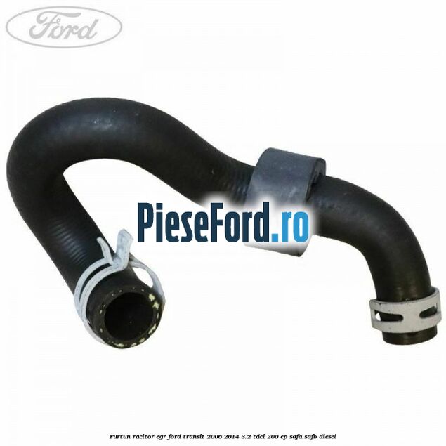 Furtun racitor EGR Ford Transit 2006-2014 3.2 TDCi 200 cp SAFA, SAFB diesel