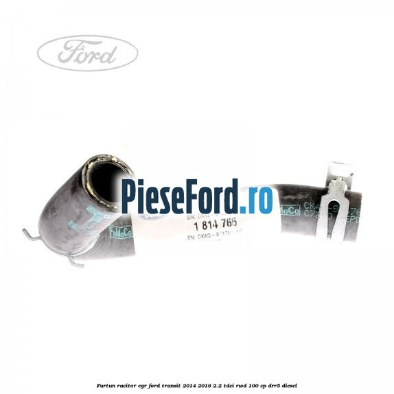 Furtun racitor EGR Ford Transit 2014-2018 2.2 TDCi RWD 100 cp DRR5 diesel