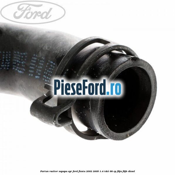 Furtun racitor supapa EGR Ford Fiesta 2002-2005 1.4 TDCi 68 cp F6JA, F6JB diesel