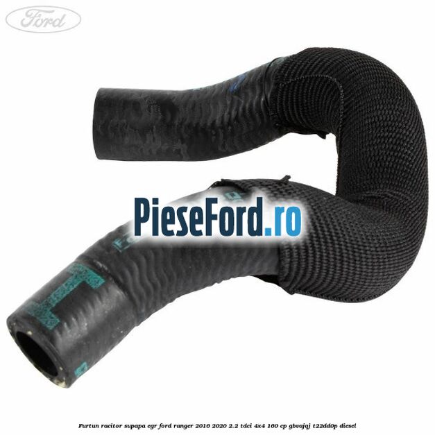 Furtun racitor supapa EGR Ford Ranger 2016-2020 2.2 TDCi 4x4 160 cp GBVAJQJ, T22DD0P diesel
