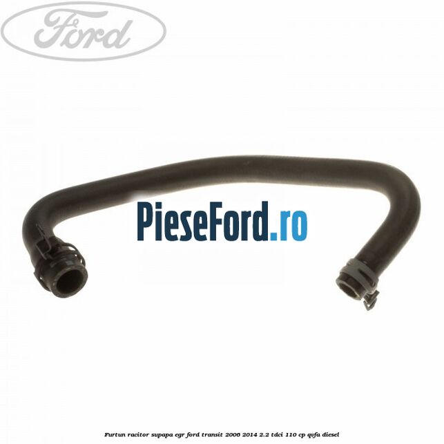 Furtun racitor supapa EGR Ford Transit 2006-2014 2.2 TDCi 110 cp QVFA diesel