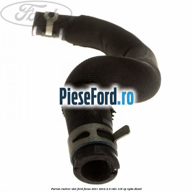 Furtun racitor ulei Ford Focus 2011-2014 2.0 TDCi 115 cp TYDA diesel