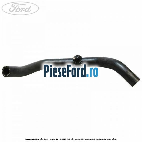 Furtun racitor ulei Ford Ranger 2012-2015 3.2 TDCi 4x4 200 cp ENSA, SA2R, SA2S, SA2W, SAFA diesel