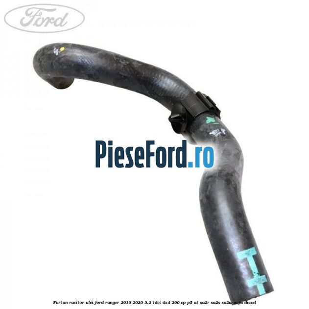 Furtun racitor ulei Ford Ranger 2016-2020 3.2 TDCi 4x4 200 cp P5-AT, SA2R, SA2S, SA2W, SAFA diesel