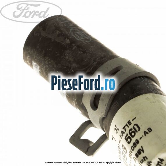 Furtun racitor ulei Ford Transit 2000-2006 2.4 TD 75 cp F4FA diesel