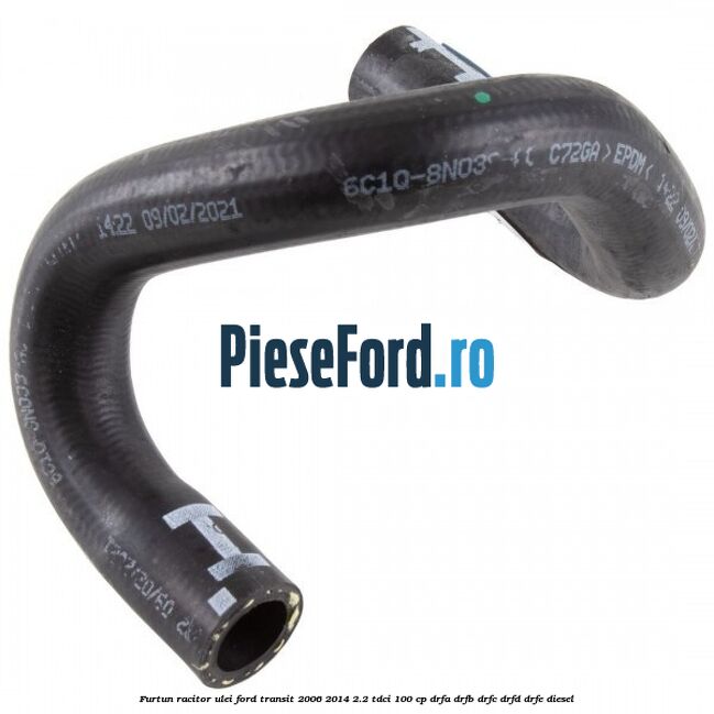 Furtun racitor ulei Ford Transit 2006-2014 2.2 TDCi 100 cp Furtun racitor ulei Ford Transit 2006-2014 2.2 TDCi 100 cp DRFA, DRFB, DRFC, DRFD, DRFE diesel