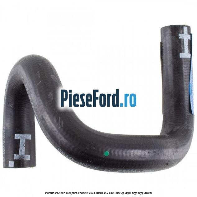 Furtun racitor ulei Ford Transit 2014-2018 2.2 TDCi 100 cp DRF5, DRFF, DRFG diesel