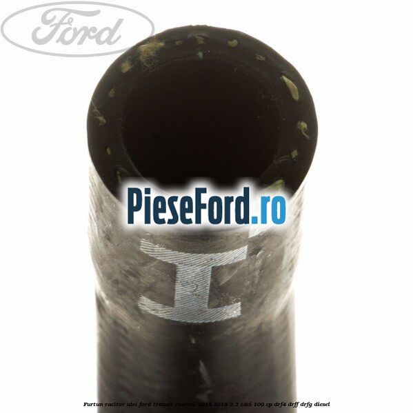 Furtun racitor ulei Ford Transit Custom 2014-2018 2.2 TDCi 100 cp Furtun racitor ulei Ford Transit Custom 2014-2018 2.2 TDCi 100 cp DRF4, DRFF, DRFG diesel