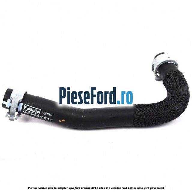 Furtun racitor ulei la adaptor apa Ford Transit 2014-2018 2.0 EcoBlue RWD 105 cp BJRA, YLR6, YLRA diesel