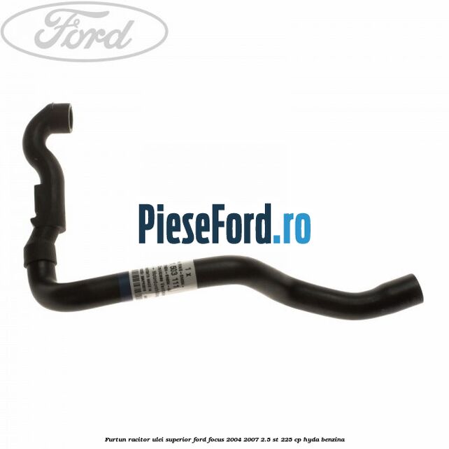Furtun racitor ulei superior Ford Focus 2004-2007 2.5 ST 225 cp HYDA benzina