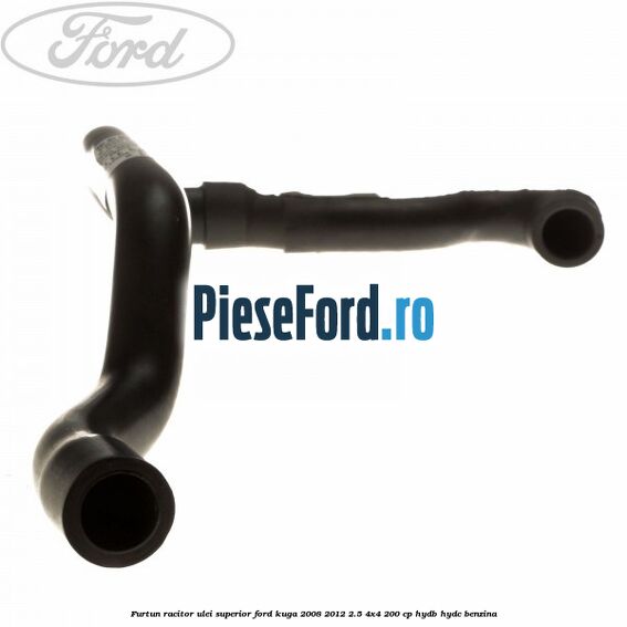 Furtun racitor ulei superior Ford Kuga 2008-2012 2.5 4x4 200 cp HYDB, HYDC benzina