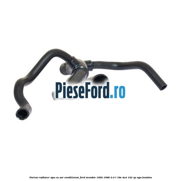 Furtun radiator apa, cu aer conditionat Ford Mondeo 1993-1996 2.0 i 16V 4x4 132 cp Furtun radiator apa, cu aer conditionat Ford Mondeo 1993-1996 2.0 i 16V 4x4 132 cp NGA benzina