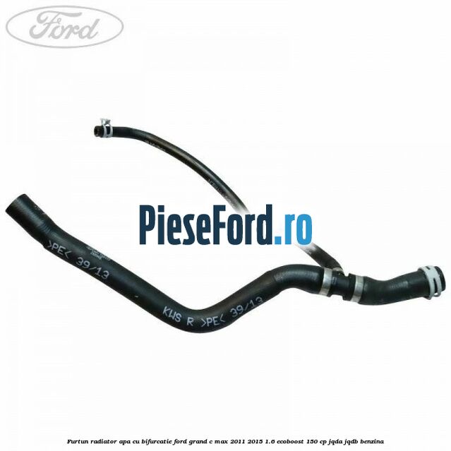 Furtun radiator apa cu bifurcatie Ford Grand C-Max 2011-2015 1.6 EcoBoost 150 cp JQDA, JQDB benzina