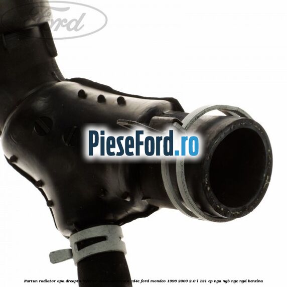 Furtun radiator apa dreapta inferior cutie automata CD4E Ford Mondeo 1996-2000 2.0 i 131 cp NGA, NGB, NGC, NGD benzina