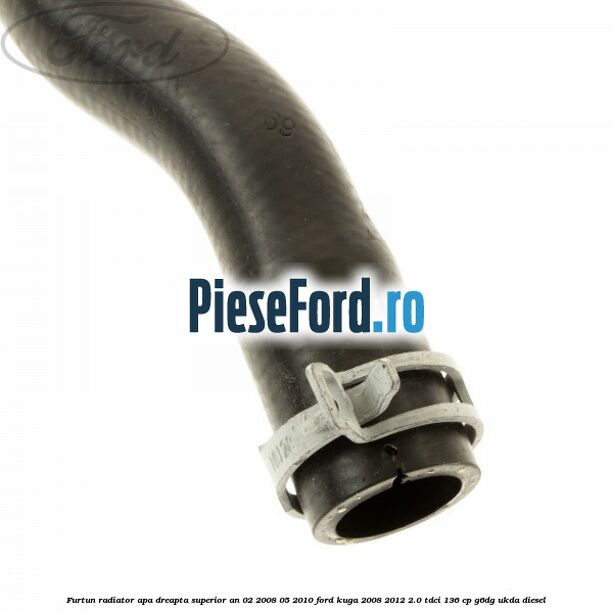 Furtun radiator apa dreapta superior an 02/2008-05/2010 Ford Kuga 2008-2012 2.0 TDCi 136 cp G6DG, UKDA diesel
