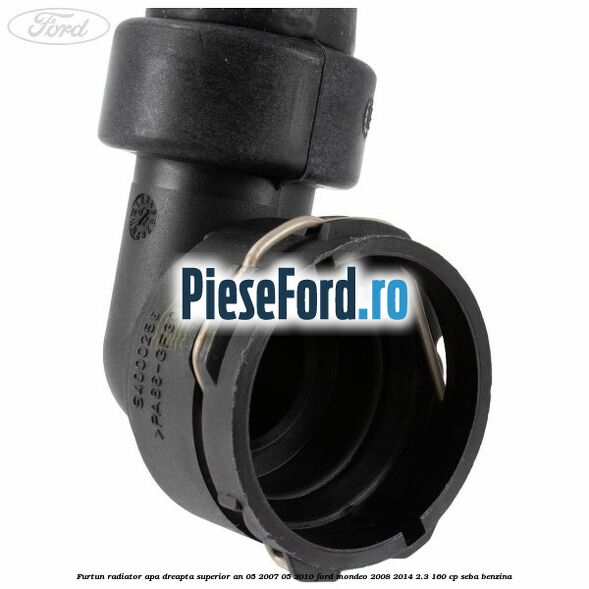 Furtun radiator apa dreapta superior an 05/2007-05/2010 Ford Mondeo 2008-2014 2.3 160 cp Furtun radiator apa dreapta superior an 05/2007-05/2010 Ford Mondeo 2008-2014 2.3 160 cp SEBA benzina