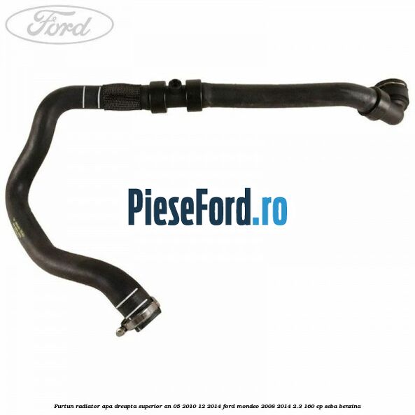 Furtun radiator apa dreapta superior an 05/2010-12/2014 Ford Mondeo 2008-2014 2.3 160 cp SEBA benzina