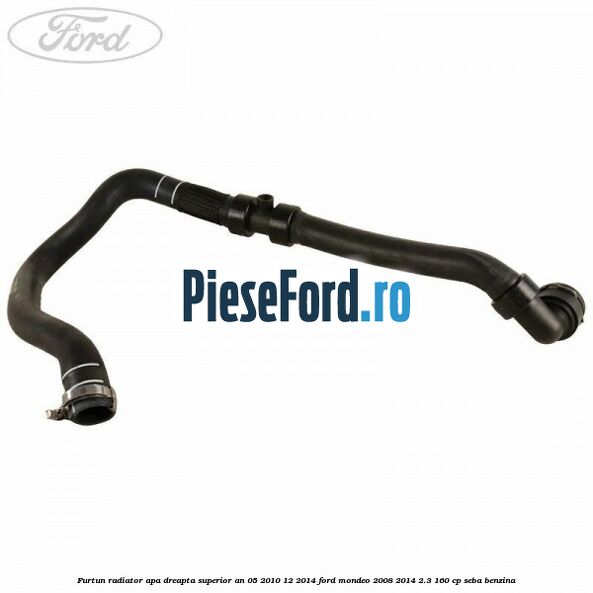 Furtun radiator apa dreapta superior an 05/2010-12/2014 Ford Mondeo 2008-2014 2.3 160 cp SEBA benzina