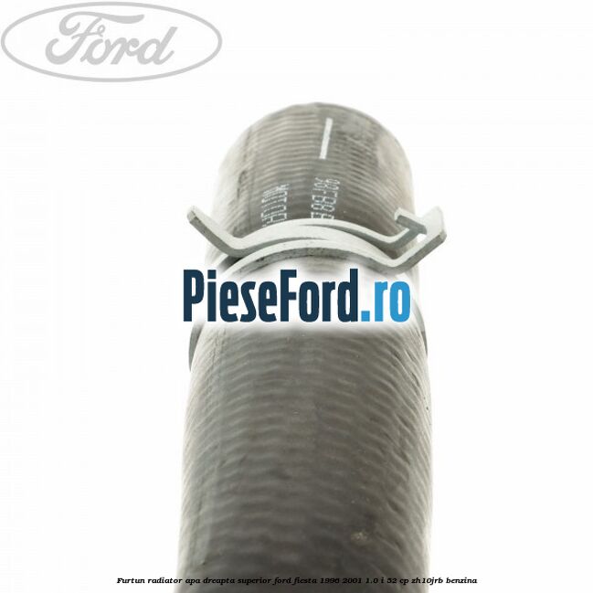 Furtun radiator apa dreapta superior Ford Fiesta 1996-2001 1.0 i 52 cp ZH10JRB benzina